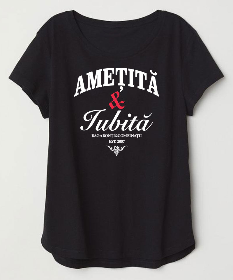 Ametita & Iubita T-Shirt