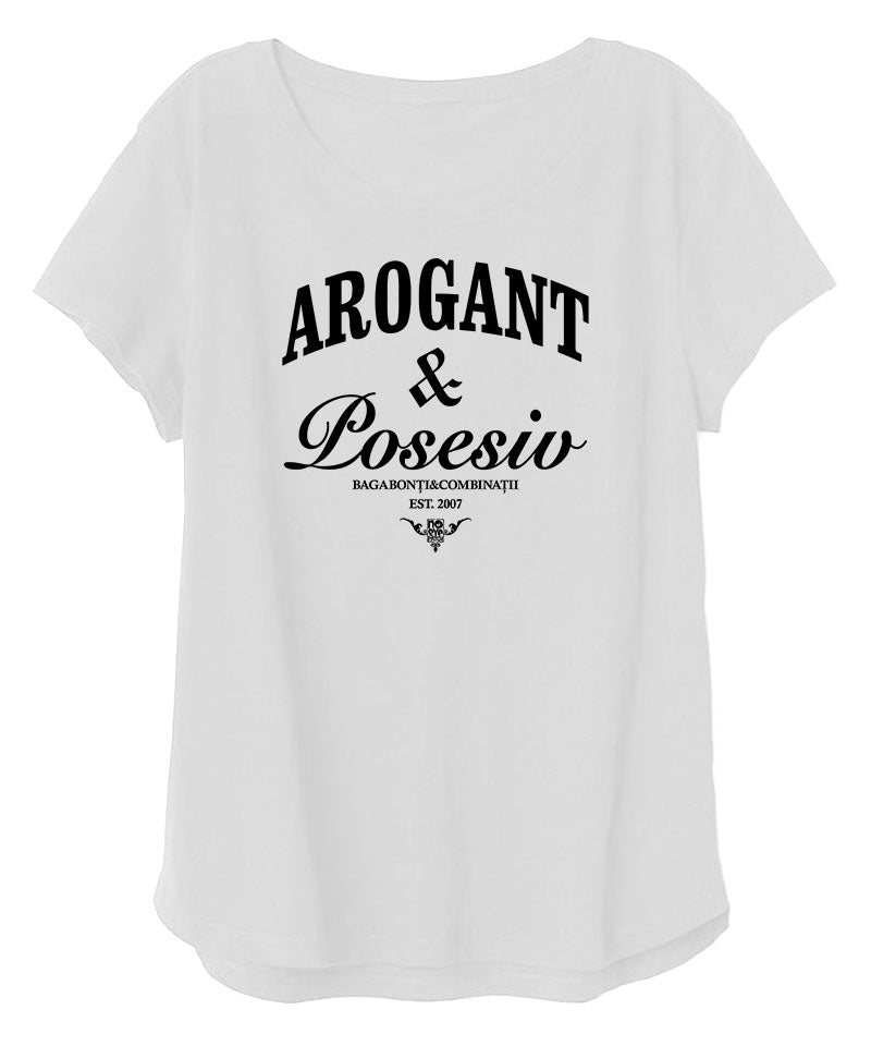 Arogant & Posesiv T-Shirt